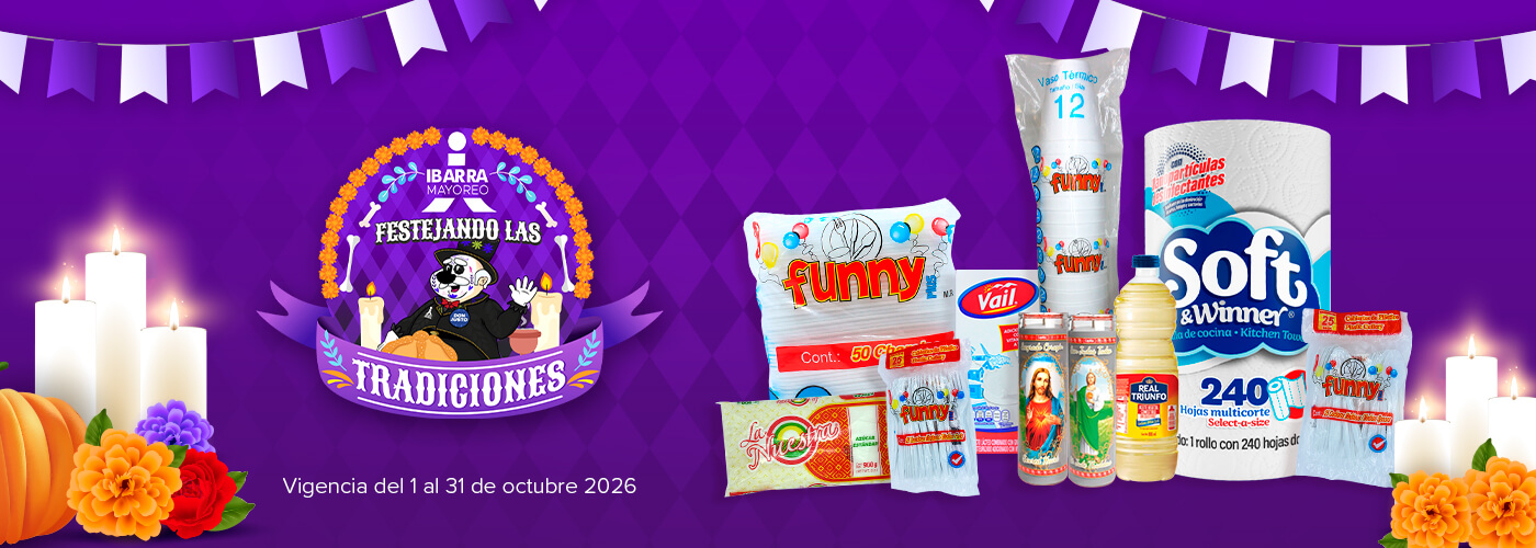 Festejando las tradiciones,https://ibarramayoreo.com/marcas/marca-propia,